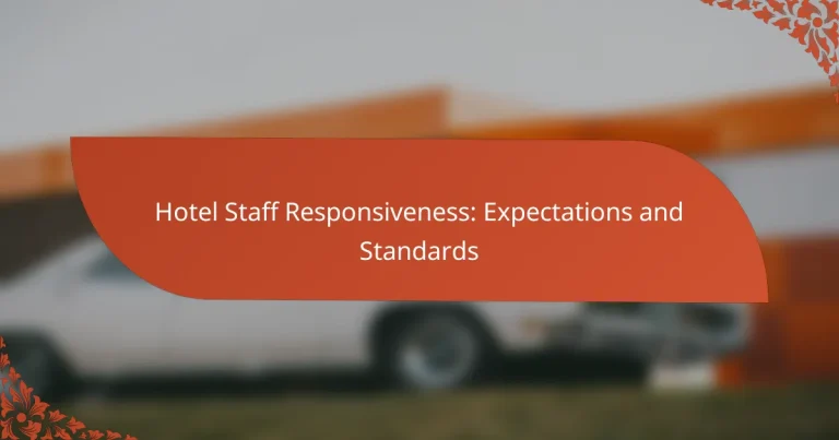 Hotel Staff Responsiveness: Expectations and Standards