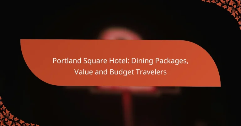 Portland Square Hotel: Dining Packages, Value and Budget Travelers