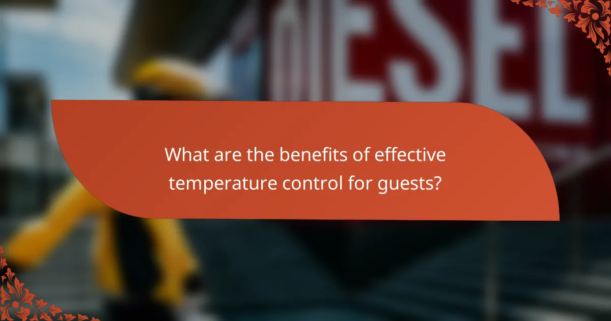 What are the benefits of effective temperature control for guests?