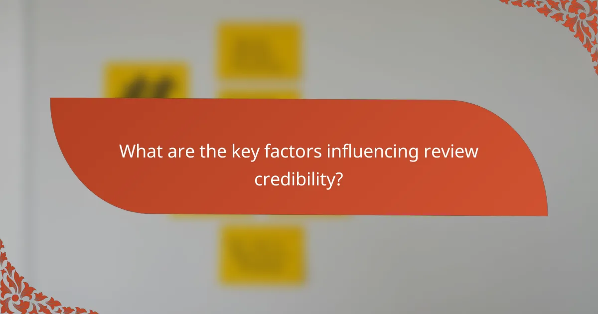 What are the key factors influencing review credibility?