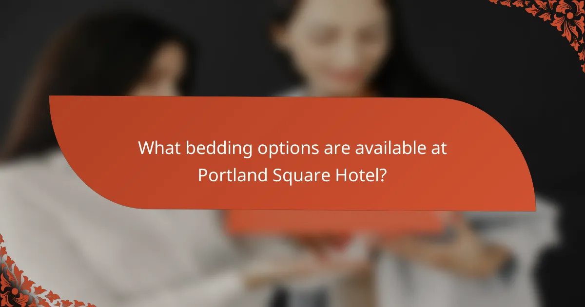 What bedding options are available at Portland Square Hotel?