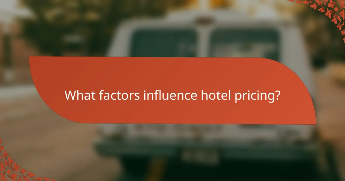 What factors influence hotel pricing?