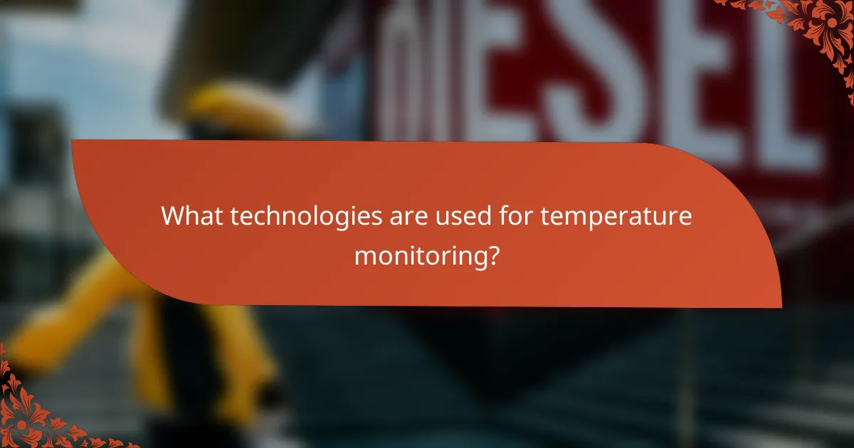 What technologies are used for temperature monitoring?
